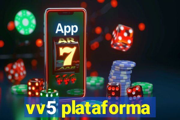 vv5 plataforma